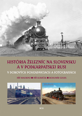Historie železnic na Slovensku a v Podkarpatské rusi